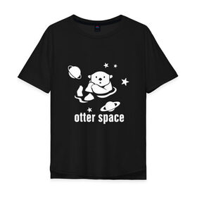 Мужская футболка хлопок Oversize с принтом Otter Space в городе Новоалтайск, 100% хлопок | свободный крой, круглый ворот, “спинка” длиннее передней части | alien | earth | express | futurama | galaxy | moon | nasa | planet | space | star | ufo | world | астронавт | вселенная | гагарин | галактика | звезда | звезды | земля | инопл | космонавт | космос | луна | мир | наса | небо | нло | планета