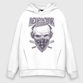 Мужское худи Oversize хлопок с принтом Neurofunk soldier в городе Новоалтайск, френч-терри — 70% хлопок, 30% полиэстер. Мягкий теплый начес внутри —100% хлопок | боковые карманы, эластичные манжеты и нижняя кромка, капюшон на магнитной кнопке | панк | скелет | солдат | тату | фанк | череп