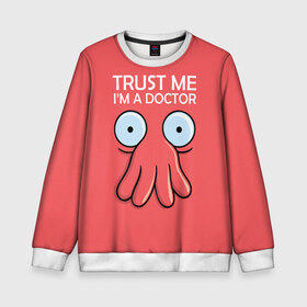 Детский свитшот 3D с принтом Trust Me I`m a Doctor в городе Новоалтайск, 100% полиэстер | свободная посадка, прямой крой, мягкая тканевая резинка на рукавах и понизу свитшота | all | bender | doctor | futurama | humans | kill | mult | robot | simpsons | space | trust | zoidberg | бендер | зойдберг | космос | мульт | мультик | мультфильм | робот | симпсоны | футурама
