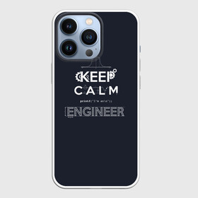 Чехол для iPhone 13 Pro с принтом Keep Calm Engineer в городе Новоалтайск,  |  | admin | administrator | calm | code | coder | coding | engineer | job | keep | programmer | администратор | айти | инженер | код | кодинг | программа | программист | профессия | сисадмин