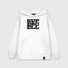 Детская толстовка хлопок с принтом SUPERCELL в городе Новоалтайск, 100% хлопок | Круглый горловой вырез, эластичные манжеты, пояс, капюшен | supercell | игра | клеш | клэш | суперселл