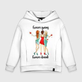Детское худи Oversize хлопок с принтом forever young forever drunk в городе Новоалтайск, френч-терри — 70% хлопок, 30% полиэстер. Мягкий теплый начес внутри —100% хлопок | боковые карманы, эластичные манжеты и нижняя кромка, капюшон на магнитной кнопке | веселье | вечеринка | вино | девушки | дискотека | клуб | коктейль | мартини | молодость | подруги