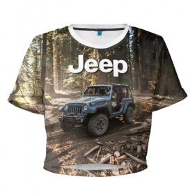 Женская футболка Cropp-top с принтом Jeep в городе Новоалтайск, 100% полиэстер | круглая горловина, длина футболки до линии талии, рукава с отворотами | 4х4 | forest | jeep | nature | off road | russia | siberia | ural | usa | бездорожье | внедорожник | дальний восток | лес | природа | ралли | россия | сибирь | сша | тайга | урал