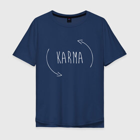 Мужская футболка хлопок Oversize с принтом Karma в городе Новоалтайск, 100% хлопок | свободный крой, круглый ворот, “спинка” длиннее передней части | karma | баланс | бумеранг | вернется | возвращается | всё | вселенский | грех | грешник | делай | добро | добрый | зло | инь | карма | круговорот | лицемер | месть | расплата | сарказм | судьба | учесть