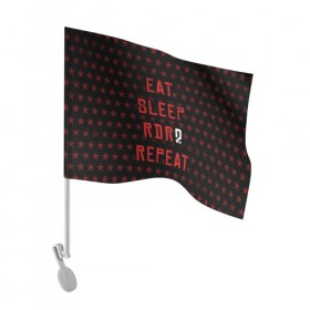 Флаг для автомобиля с принтом Eat Sleep RDR2 Repeat в городе Новоалтайск, 100% полиэстер | Размер: 30*21 см | dead | die | eat | flag | game | games | gta | rdr | rdr2 | red | redemption | repeat | rockstar | sleep | sun | western | вестерн | выкуп | гта | дикий | запад | игра | игры | красный | мертвый | рдр | рдр2 | рокстар | солнце