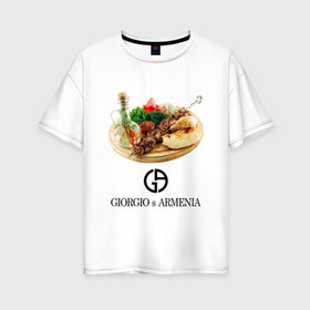 Женская футболка хлопок Oversize с принтом Giorgio s Armenia в городе Новоалтайск, 100% хлопок | свободный крой, круглый ворот, спущенный рукав, длина до линии бедер
 | антибренд | гиоргий с армении | стиль | тренд