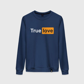 Женский свитшот хлопок с принтом True Love в городе Новоалтайск, 100% хлопок | прямой крой, круглый вырез, на манжетах и по низу широкая трикотажная резинка  | любовь | настоящая | реальная | честная | чистая | чувства
