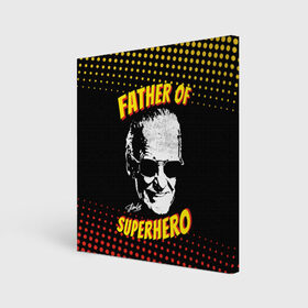 Холст квадратный с принтом Stan Lee: Father of Superhero в городе Новоалтайск, 100% ПВХ |  | avengers | father | hero | hulk | iron | lee | man | stan | stan lee | stanlee | superhero | thor | анти | герой | железный | комиксы | лии | мстители | отец | стен | стенли | стэн ли | супер | супергероев | тор | халк | человек