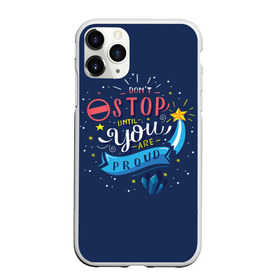 Чехол для iPhone 11 Pro Max матовый с принтом Dont stop в городе Новоалтайск, Силикон |  | мода | мотивация | настроения | позитив | прикол | пятна | тренд | яркие