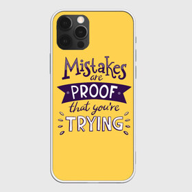 Чехол для iPhone 12 Pro Max с принтом Mistakes are proof в городе Новоалтайск, Силикон |  | мода | мотивация | настроения | позитив | прикол | пятна | тренд | яркие