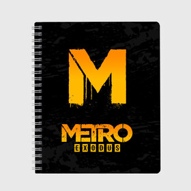 Тетрадь с принтом METRO EXODUS в городе Новоалтайск, 100% бумага | 48 листов, плотность листов — 60 г/м2, плотность картонной обложки — 250 г/м2. Листы скреплены сбоку удобной пружинной спиралью. Уголки страниц и обложки скругленные. Цвет линий — светло-серый
 | exodus | horror | metro 2033 | metro exodus | survival | игры | исход | метро | метро 2035