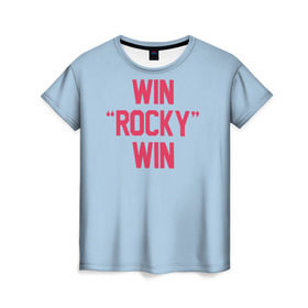 Женская футболка 3D с принтом Win Rocky win в городе Новоалтайск, 100% полиэфир ( синтетическое хлопкоподобное полотно) | прямой крой, круглый вырез горловины, длина до линии бедер | rocky | бокс | кино | рокки | сильвестр | спорт | сталлоне | фильм