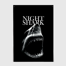 Постер с принтом Night shark в городе Новоалтайск, 100% бумага
 | бумага, плотность 150 мг. Матовая, но за счет высокого коэффициента гладкости имеет небольшой блеск и дает на свету блики, но в отличии от глянцевой бумаги не покрыта лаком | death | great white shark | monster | ocean | power | shark | акула | бездна | глубина | море | мощь | океан | сила | чудовище