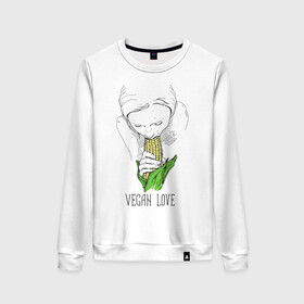 Женский свитшот хлопок с принтом Vegan Love в городе Новоалтайск, 100% хлопок | прямой крой, круглый вырез, на манжетах и по низу широкая трикотажная резинка  | веганство | вегетарианство | здоровье | зелень | кукуруза | любовь | овощ | овощи | растение