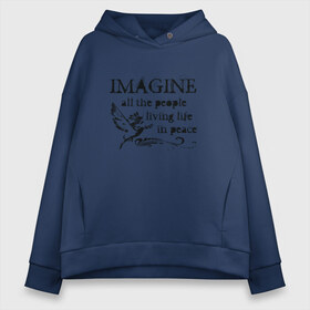 Женское худи Oversize хлопок с принтом Imagine в городе Новоалтайск, френч-терри — 70% хлопок, 30% полиэстер. Мягкий теплый начес внутри —100% хлопок | боковые карманы, эластичные манжеты и нижняя кромка, капюшон на магнитной кнопке | john lennon | peace | the beatles