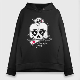 Женское худи Oversize хлопок с принтом Poker Face в городе Новоалтайск, френч-терри — 70% хлопок, 30% полиэстер. Мягкий теплый начес внутри —100% хлопок | боковые карманы, эластичные манжеты и нижняя кромка, капюшон на магнитной кнопке | face | poker | pokerface | pokerstars | star | stars | звезда | карты | покер | покерист | стар | фейс | фэйс | череп