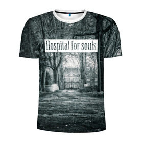 Мужская футболка 3D спортивная с принтом Hospital For Souls в городе Новоалтайск, 100% полиэстер с улучшенными характеристиками | приталенный силуэт, круглая горловина, широкие плечи, сужается к линии бедра | forest | hospital | jouse | woods | госпиталь | деревья | дом | лес | надпись