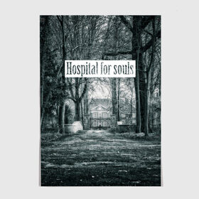 Постер с принтом Hospital For Souls в городе Новоалтайск, 100% бумага
 | бумага, плотность 150 мг. Матовая, но за счет высокого коэффициента гладкости имеет небольшой блеск и дает на свету блики, но в отличии от глянцевой бумаги не покрыта лаком | forest | hospital | jouse | woods | госпиталь | деревья | дом | лес | надпись