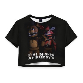 Женская футболка 3D укороченная с принтом Five Nights At Freddy`s в городе Новоалтайск, 100% полиэстер | круглая горловина, длина футболки до линии талии, рукава с отворотами | Тематика изображения на принте: five nights at freddys | foxy | аниматроники | игра | компьютерная игра | робот | фокси | фредди | чика