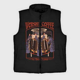 Мужской жилет утепленный 3D с принтом Worship Coffee в городе Новоалтайск,  |  | 80 е | 80s | 90 е | 90s | oldschool | retro | retrowave | stranger thing | vintage | винтаж | олдскул | ретро | ретровейв | странные дела