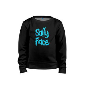 Детский свитшот хлопок с принтом SALLY FACE в городе Новоалтайск, 100% хлопок | круглый вырез горловины, эластичные манжеты, пояс и воротник | face | game | horror | sally | sally face | игра | мальчик с протезом | салли | салли фейс | ужасы