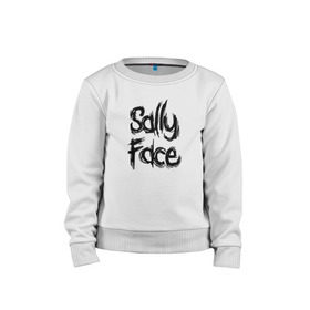 Детский свитшот хлопок с принтом SALLY FACE в городе Новоалтайск, 100% хлопок | круглый вырез горловины, эластичные манжеты, пояс и воротник | face | game | horror | sally | sally face | игра | мальчик с протезом | салли | салли фейс | ужасы