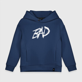 Детское худи Oversize хлопок с принтом XXXTENTACION - BAD в городе Новоалтайск, френч-терри — 70% хлопок, 30% полиэстер. Мягкий теплый начес внутри —100% хлопок | боковые карманы, эластичные манжеты и нижняя кромка, капюшон на магнитной кнопке | bad | dead | death | rap | rip | usa | xxxtentacion | зарубежный реп | реп