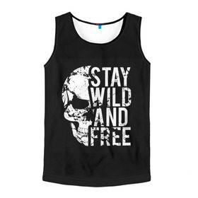 Мужская майка 3D с принтом Stay wild and free в городе Новоалтайск, 100% полиэстер | круглая горловина, приталенный силуэт, длина до линии бедра. Пройма и горловина окантованы тонкой бейкой | Тематика изображения на принте: background | black | day of the dead | death | drawing | f | free | halloween | inscription | skeleton | skull | stay | symbol | text | wild | день мертвых | дикий | надпись | оставайся | рисунок | свободный | символ | скелет | текст | фон | хэлл