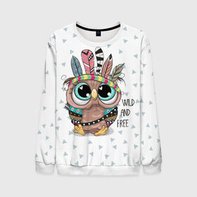 Мужской свитшот 3D с принтом Wild and free. Owl. в городе Новоалтайск, 100% полиэстер с мягким внутренним слоем | круглый вырез горловины, мягкая резинка на манжетах и поясе, свободная посадка по фигуре | bird | free | ne | owl | predator | toy | wild | белый | воин | грива | детский | дикий | игрушка | индеец | красивый | малыш | милый | надпись | перья | повязка | птенец | птица | раскраска | рисунок | свободный | сова