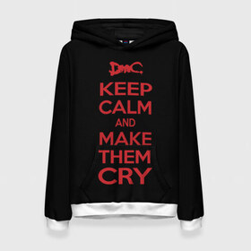 Женская толстовка 3D с принтом Keep Calm and Make Them Cry в городе Новоалтайск, 100% полиэстер  | двухслойный капюшон со шнурком для регулировки, мягкие манжеты на рукавах и по низу толстовки, спереди карман-кенгуру с мягким внутренним слоем. | 5 | cry | dante | devil | devil may cry | dmc | game | keep calm | may | данте | девил | дмс | край | мэй | неро