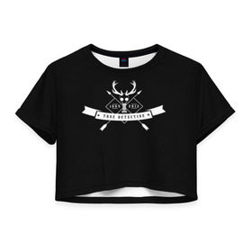 Женская футболка Cropp-top с принтом True Detective в городе Новоалтайск, 100% полиэстер | круглая горловина, длина футболки до линии талии, рукава с отворотами | carcosa | true detective | каркоса | криминал | мистика | настоящий детектив | раст коул | религия | ритуал | рога | символ | эзотерика