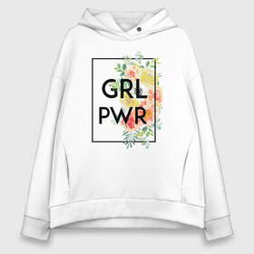 Женское худи Oversize хлопок с принтом GRL PWR в городе Новоалтайск, френч-терри — 70% хлопок, 30% полиэстер. Мягкий теплый начес внутри —100% хлопок | боковые карманы, эластичные манжеты и нижняя кромка, капюшон на магнитной кнопке | 8 марта | feminism | girl power | like a girl | venus | весна | женщины | международный женский день | подарок | феминизм