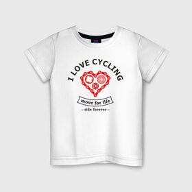Детская футболка хлопок с принтом I LOVE CYCLING в городе Новоалтайск, 100% хлопок | круглый вырез горловины, полуприлегающий силуэт, длина до линии бедер | forever | move | ride | байк | велик | велосипед | велоспорт | движение | звёздочка | любовь | сердце | цепь | шестерня