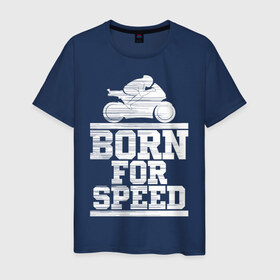 Мужская футболка хлопок с принтом Born for Speed в городе Новоалтайск, 100% хлопок | прямой крой, круглый вырез горловины, длина до линии бедер, слегка спущенное плечо. | bike | байкер | линии | мотоцикл | мотоциклист | полосы | рождённый | скорость | спорт