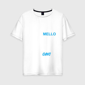 Женская футболка хлопок Oversize с принтом Marshmello (MELLOGANG) в городе Новоалтайск, 100% хлопок | свободный крой, круглый ворот, спущенный рукав, длина до линии бедер
 | christopher comstock | dj | marshmello | music | диджей | клубная музыка | клубняк | крис комсток | логотип | маршмеллоу | музыка