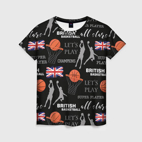 Женская футболка 3D с принтом British basketball в городе Новоалтайск, 100% полиэфир ( синтетическое хлопкоподобное полотно) | прямой крой, круглый вырез горловины, длина до линии бедер | англия | баскетбол | баскетбольные | болельщик | британия | британский | бросок | графика | держава | игра | иллюстрация | картинка | кольцо | мода | мячи | надпи | прыжок | рисунок | сетка | сила