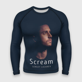 Мужской рашгард 3D с принтом Сергей Лазарев в городе Новоалтайск,  |  | scream | sergey lazarev | евровидение | лазарев