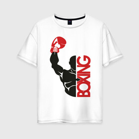 Женская футболка хлопок Oversize с принтом Boxing в городе Новоалтайск, 100% хлопок | свободный крой, круглый ворот, спущенный рукав, длина до линии бедер
 | box | boxing | bruce lee | champion | dragon | fight | fighter | judo | muay thai | team | tiger | ufc | али | боевые | боец | бой | бокс | боксер | борьба | брюс ли | воин | дзюдо | дракон | единоборства | искусство | карате | контакт | кулак | лев