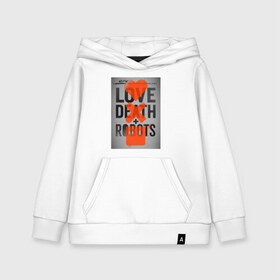 Детская толстовка хлопок с принтом LOVE DEATH + ROBOTS в городе Новоалтайск, 100% хлопок | Круглый горловой вырез, эластичные манжеты, пояс, капюшен | death | love death + robots | netflix | robots | любовь | нетфликс | роботы | сериал