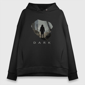 Женское худи Oversize хлопок с принтом Dark в городе Новоалтайск, френч-терри — 70% хлопок, 30% полиэстер. Мягкий теплый начес внутри —100% хлопок | боковые карманы, эластичные манжеты и нижняя кромка, капюшон на магнитной кнопке | netflix | будущее | германия | машина времени | немецкий | нетфликс | сериал | тьма