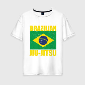 Женская футболка хлопок Oversize с принтом Brazilian Jiu Jitsu в городе Новоалтайск, 100% хлопок | свободный крой, круглый ворот, спущенный рукав, длина до линии бедер
 | box | boxing | bruce lee | champion | dragon | fight | fighter | judo | muay thai | team | tiger | ufc | али | боевые | боец | бой | бокс | боксер | борьба | брюс ли | воин | дзюдо | дракон | единоборства | искусство | карате | контакт | кулак | лев