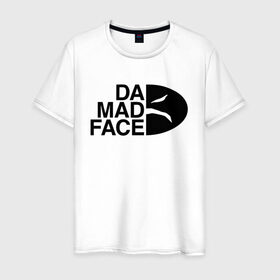 Мужская футболка хлопок с принтом Da Mad Face в городе Новоалтайск, 100% хлопок | прямой крой, круглый вырез горловины, длина до линии бедер, слегка спущенное плечо. | 
