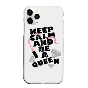Чехол для iPhone 11 Pro Max матовый с принтом Keep calm and be a queen в городе Новоалтайск, Силикон |  | appeal | be | diamonds | faceted | font | inscription | keep calm | motto | pink | precious | princess | queen | slogan | stones | text | алмазы | блеск | бриллианты | будь | губн | девиз | драгоценные | камни | королева | лозунг | надпись | помада | приз