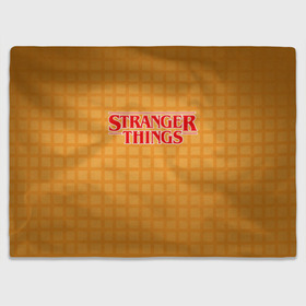 Плед 3D с принтом STRANGER THINGS в городе Новоалтайск, 100% полиэстер | закругленные углы, все края обработаны. Ткань не мнется и не растягивается | 011 | eggo | eleven | friends don t lie | netflix | season 3 | stranger things | демогоргон | нетфликс | одиннадцатая | очень странные дела | сезон 3 | сериалы