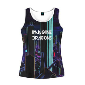 Женская майка 3D с принтом IMAGINE DRAGONS в городе Новоалтайск, 100% полиэстер | круглая горловина, прямой силуэт, длина до линии бедра | destiny | from | imagine dragons | metal death | rock | альтернатива | метал | рок | хард | хеви | электроникор