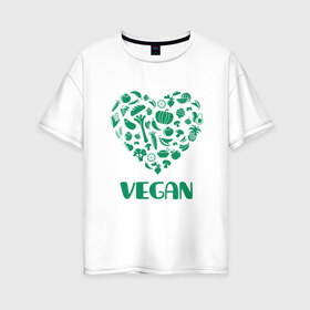 Женская футболка хлопок Oversize с принтом Vegan в городе Новоалтайск, 100% хлопок | свободный крой, круглый ворот, спущенный рукав, длина до линии бедер
 | earth | green | greenpaece | nature | sport | vegan | world | yoga | веган | вегетарианец | гринпис | дерево | еда | животные | жизнь | здоровье | зеленый | йога | лес | любовь | мир | овощи | пища | планета | природа | растение
