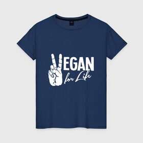 Женская футболка хлопок с принтом Vegan For Life в городе Новоалтайск, 100% хлопок | прямой крой, круглый вырез горловины, длина до линии бедер, слегка спущенное плечо | earth | green | greenpaece | nature | sport | vegan | world | yoga | веган | вегетарианец | гринпис | дерево | еда | животные | жизнь | здоровье | зеленый | йога | лес | мир | овощи | пища | планета | природа | растение | спорт | тело