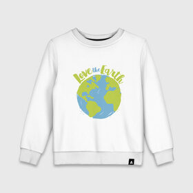 Детский свитшот хлопок с принтом Love The Earth в городе Новоалтайск, 100% хлопок | круглый вырез горловины, эластичные манжеты, пояс и воротник | Тематика изображения на принте: adventure | bike | earth | freedom | green | greenpeace | mountain | tree | world | велосипед | весна | вода | город | горы | дерево | дождь | душа | земля | карта | космос | лес | лето | мир | море | океан | отдых | палатка | планета | природа | 