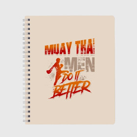 Тетрадь с принтом Muay Thai в городе Новоалтайск, 100% бумага | 48 листов, плотность листов — 60 г/м2, плотность картонной обложки — 250 г/м2. Листы скреплены сбоку удобной пружинной спиралью. Уголки страниц и обложки скругленные. Цвет линий — светло-серый
 | fight | muay thai | thai boxing | ufc | бокс | ката | кикбоксин | лаос | лоу кик | муай | мьянма | поединок | таиланд | тай | тайский | таолу