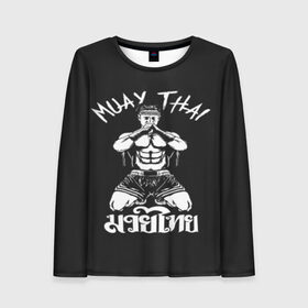 Женский лонгслив 3D с принтом Muay Thai в городе Новоалтайск, 100% полиэстер | длинные рукава, круглый вырез горловины, полуприлегающий силуэт | fight | muay thai | thai boxing | ufc | бокс | ката | кикбоксин | лаос | лоу кик | муай | мьянма | поединок | таиланд | тай | тайский | таолу